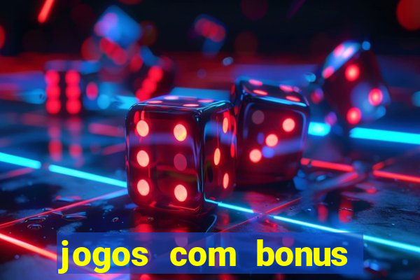 jogos com bonus sem deposito